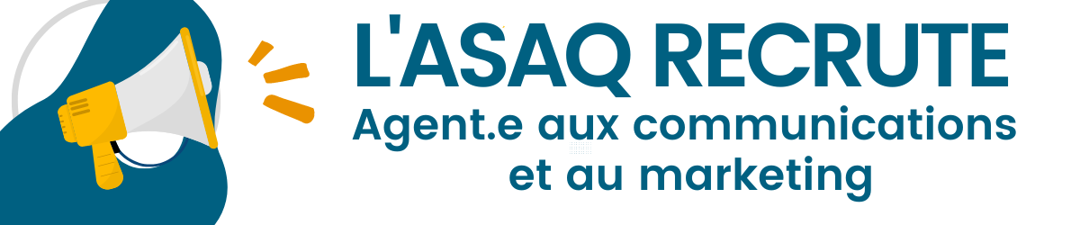 L'ASAQ recrute AGENT.E AUX COMMUNICATIONS ET AU MARKETING