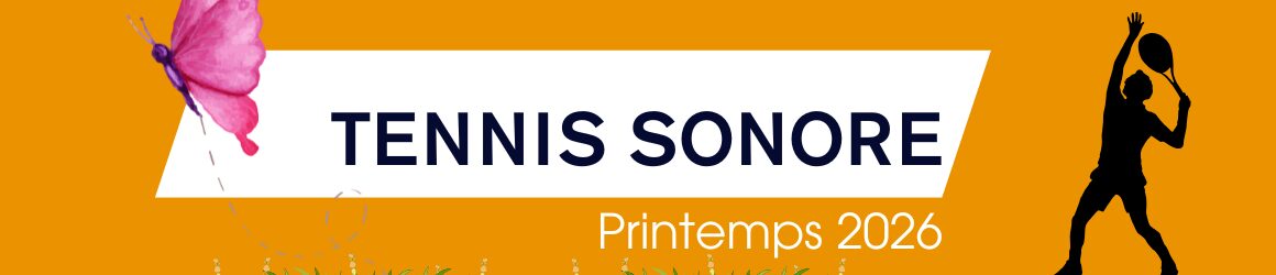 Affiche avec le texte « Tennis sonore – Printemps 2026 », une silhouette de joueur de tennis, un papillon et des éléments de printemps.