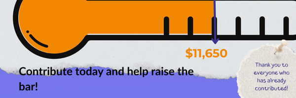 Donation thermometer showing the amount of $11,650. Text reads: Contribute today and help raise the bar! and Thank you to everyone who has already contributed!