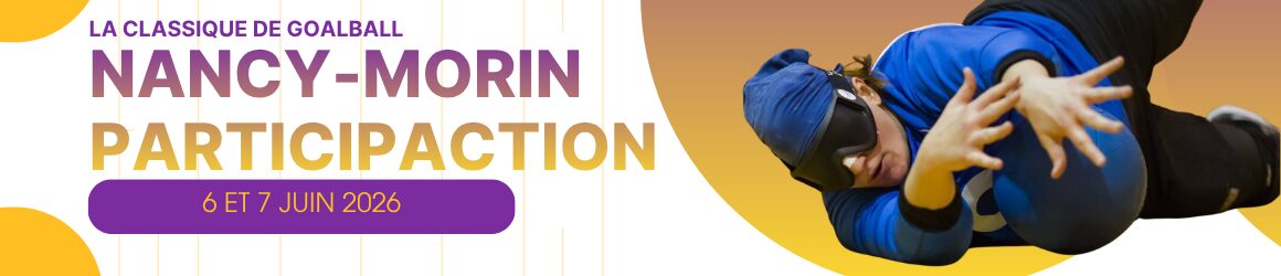 Nancy-Morin, joueuse de goalball, plonge pour attraper le ballon. Texte : « La Classique de goalball Nancy-Morin ParticipACTION – 6 et 7 juin 2026 ». / Nancy-Morin, a goalball player, dives to catch the ball. Text: “La Classique de goalball Nancy-Morin ParticipACTION – June 6–7, 2026”.