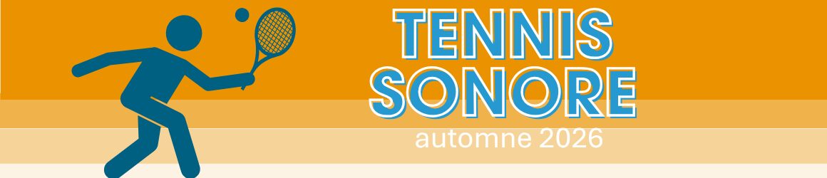 Illustration d'un joueur de tennis sonore en mouvement avec un ballon et une raquette. Texte : « Tennis sonore - automne 2026 ».